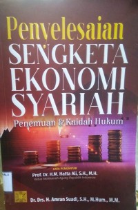 Image of Penyelesaian Sengketa Ekonomi Syariah ; Penemuan & Kaidah Hukum